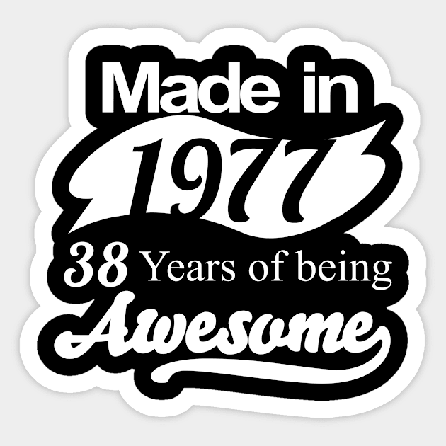 Made in 1977... 38 Years of being Awesome Sticker by fancytees